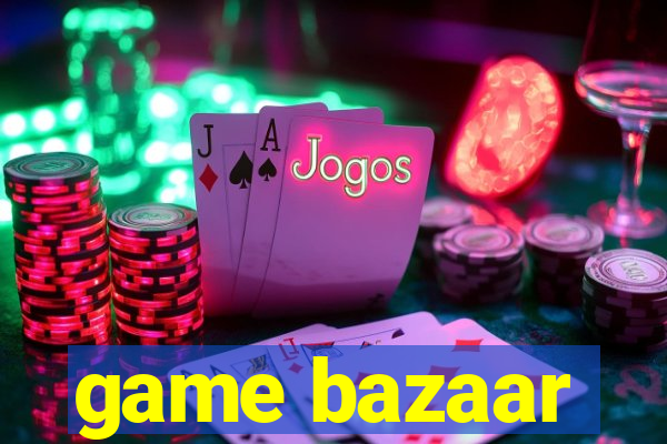 game bazaar